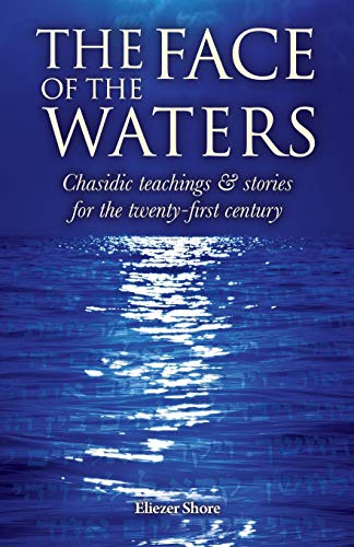 [9781568716237] The Face of the Waters: Chasidic teachings & stories for the twenty-first century
