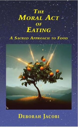 [9781568717012] The Moral Act of Eating (The Act of Eating)