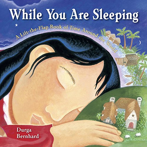 [9781570914737] While You Are Sleeping: A Lift-the-Flap Book of Time Around the World