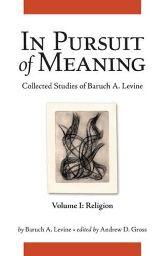 [9781575062068] In Pursuit of Meaning: Collected Studies of Baruch A. Levine