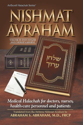 [9781578193684] Nishmat Avraham, Vol. 3: Even Ha'ezer and Choshen Mishpat- Medical Halachah for Doctors, Nurses, Health-care Personnel and Patients (Artscroll Halachah Series)