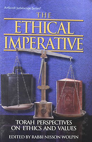 [9781578195084] The ethical imperative: Torah perspectives on ethics and values : collected from the pages of the Jewish observer (ArtScroll Judaiscope series)