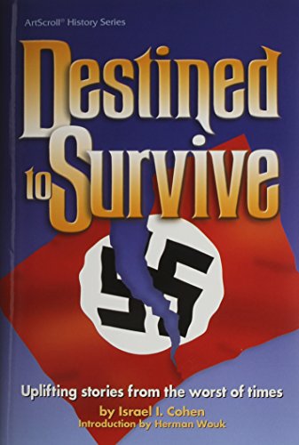 [9781578197927] Destined to survive: Uplifting stories from the worst of times (ArtScroll history series)
