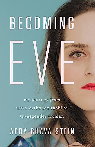 [9781580059169] Becoming Eve: My Journey from Ultra-Orthodox Rabbi to Transgender Woman