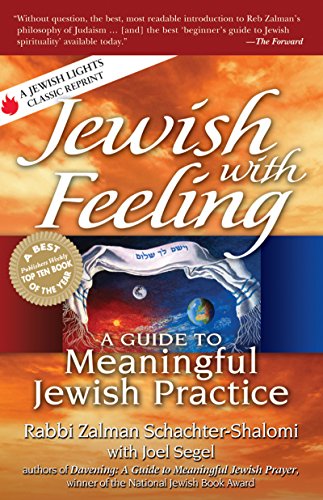 [9781580236911] Jewish with Feeling: A Guide to Meaningful Jewish Practice (For People of All Faiths, All Backgrounds)