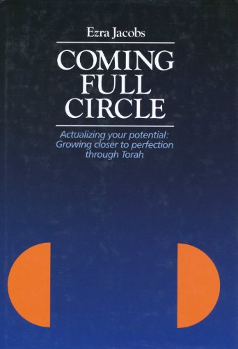 [9781583306185] Coming Full Circle: Actualizing Your Potential: Growing Closer to Perfection Through Torah