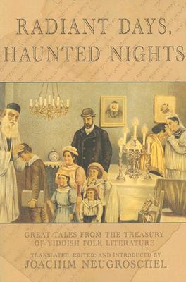 [9781585677894] Radiant Days, Haunted Nights: Great Tales from the Treasury of Yiddish Literature