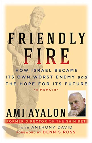 [9781586422585] Friendly Fire: How Israel Became Its Own Worst Enemy and the Hope for Its Future (Truth to Power)