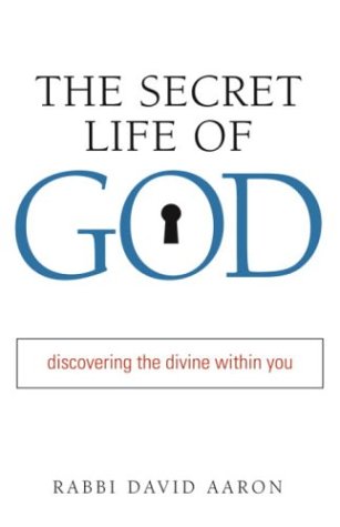 [9781590301463] The Secret Life of God: Discovering the Divine Within You