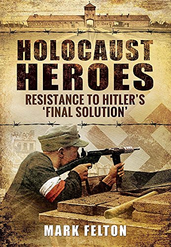 [9781591142560] Holocaust Heroes: Resistance to Hitler's Final Solution