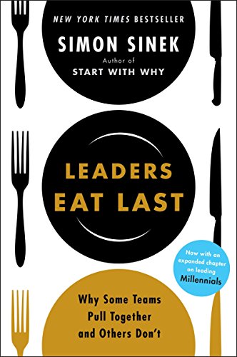 [9781591848011] Leaders Eat Last: Why Some Teams Pull Together and Others Don't