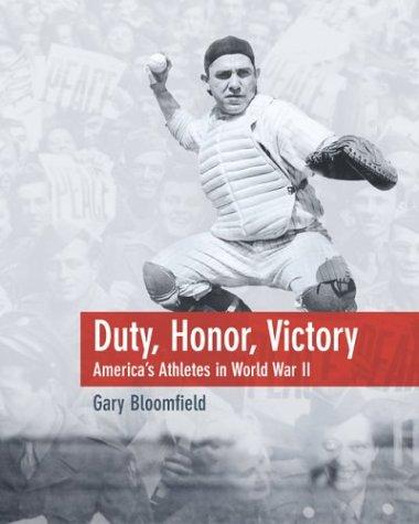 [9781592280674] Duty, Honor, Victory: America's Athletes in World War II