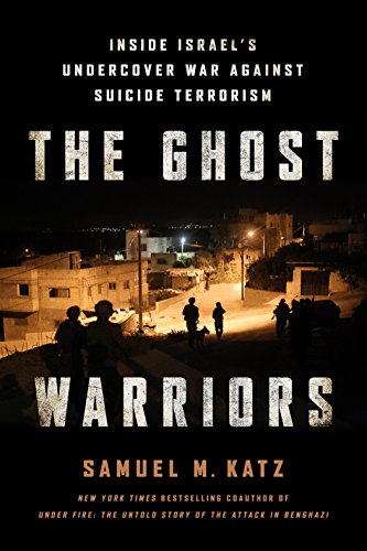 [9781592409013] The Ghost Warriors: Inside Israel's Undercover War Against Suicide Terrorism