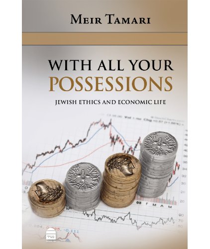 [9781592643110] With All Your Possessions:Jewish Ethics and Economic Life