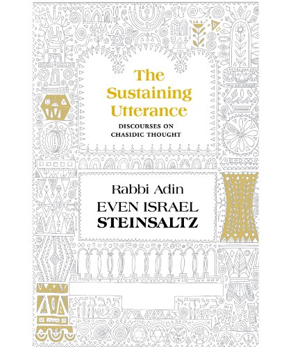 [9781592643196] The Sustaining Utterance: Discourses on Chassidic Thought | Steinsaltz Introductions