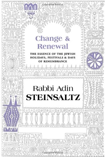 [9781592643226] Change & Renewal: The Essence of the Jewish Holidays & Days of Remembrance | Steinsaltz Introductions