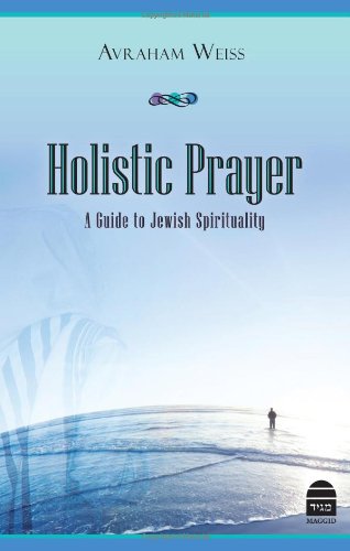 [9781592643349] Holistic Prayer: A Guide to Jewish Spirituality