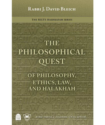 [9781592643431] The Philosophical Quest: Of Philosophy, Ethics, Law and Halakhah