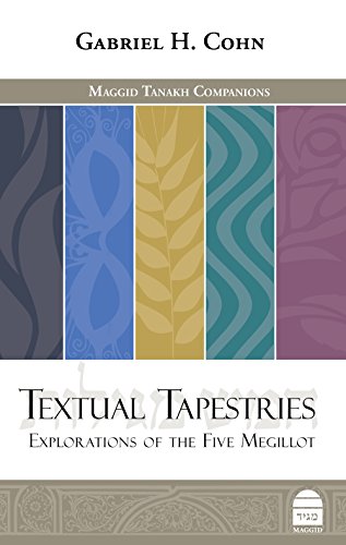 [9781592643981] Textual Tapestries: Explorations of the Five Megillot | Maggid Studies in Tanakh Series