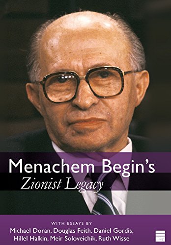 [9781592644155] Menachem Begin's Zionist Legacy