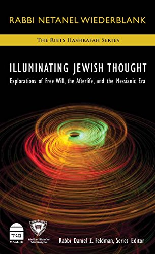 [9781592644988] Illuminating Jewish Thought: Explorations of Free Will, the Afterlife, and the Messianic Era (English and Hebrew Edition)