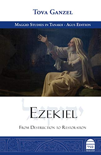 [9781592645206] Ezekiel: From Destruction to Restoration | Maggid Studies in Tanakh Series