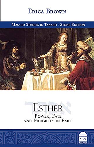 [9781592645398] Esther: Power, Fate and Fragility in Exile | Maggid Studies in Tanakh Series 