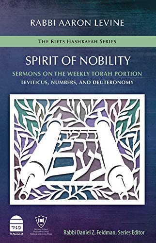 [9781592645602] Spirit of Nobility: Sermons on the Weekly Torah Portion: Leviticus, Numbers, and Deuteronomy