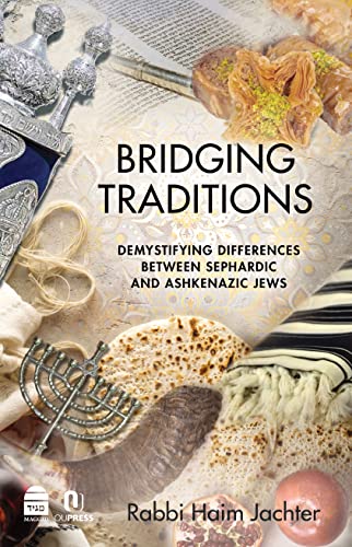 [9781592645749] Bridging Traditions: Demystifying Differences Between Sephardic and Ashkenazic Jews (English and Yiddish Edition)