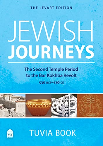 [9781592645909] Jewish Journeys: The Second Temple Period to the Bar Kokhba Revolt: 536 Bce–136 Ce