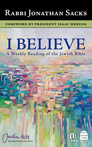 [9781592645961] I Believe: A Weekly Reading of the Jewish Bible  (The Covenant & Conversation Series)