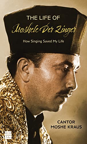 [9781592646302] The Life of Moshele Der Zinger: How Singing Saved My Life