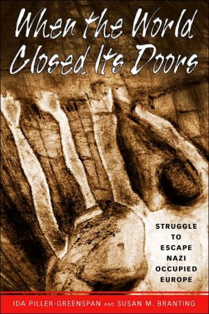 [9781594512544] When the World Closed Its Doors: Struggling to Escape Nazi-occupied Europe