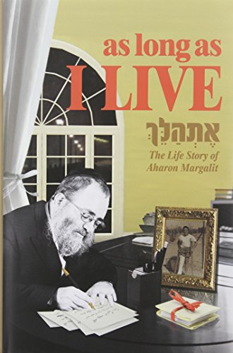 [9781598268720] As Long As I Live: The Life Story of Aharon Margalit