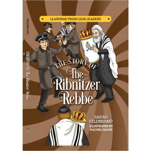 [9781600917424] The Story of the Ribnitzer Rebbe