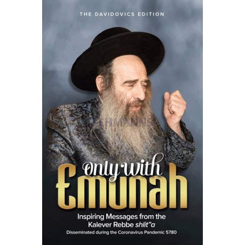 [9781600918254] Only With Emunah - Kalever Rebbe