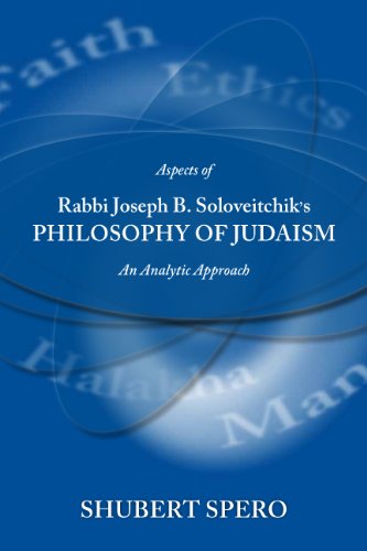 [9781602801257] Aspects of Rabbi Joseph Dov Soloveitchik's Philosophy of Judaism: An Analytic Approach