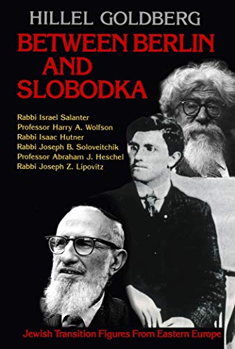[9781602804395] Between Berlin and Slobodka: Jewish Transition Figures from Eastern Europe