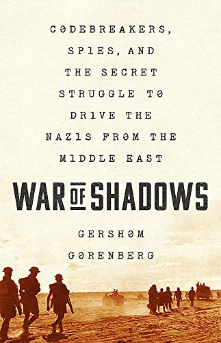 [9781610396271] War of Shadows: Codebreakers, Spies, and the Secret Struggle to Drive the Nazis from the Middle East