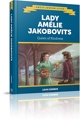 [9781614656760] Lady Am?lie Jakobovits: Queen of Kindness (Great Jewish Lives)