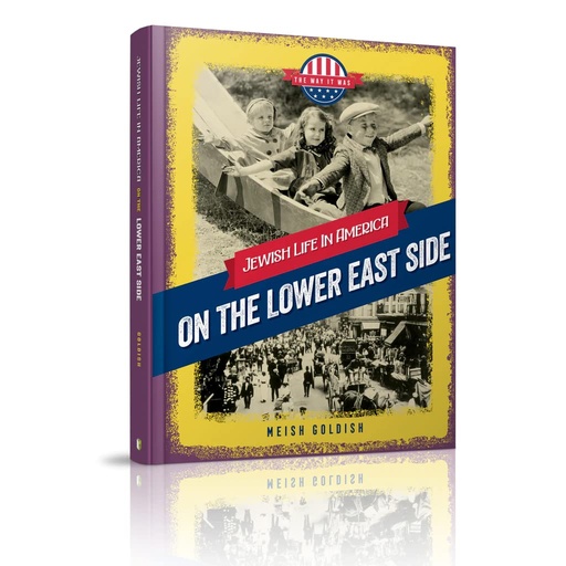 [9781614656982] Jewish Life in America: On the Lower East Side (The Way It Was - Series)