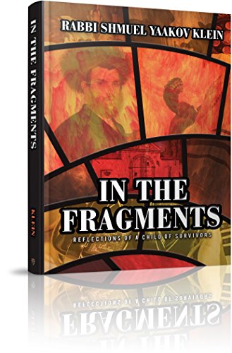 [9781614658030] In the Fragments: Reflections of a Child of Survivors