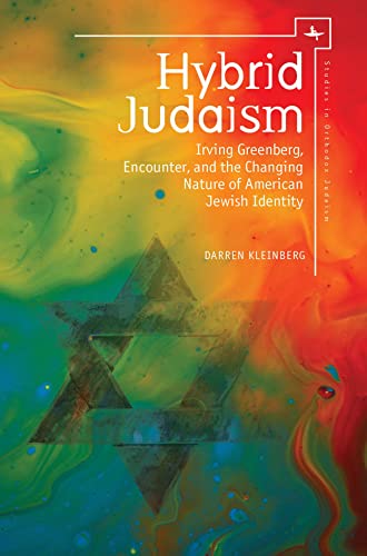 [9781618115454] Hybrid Judaism: Irving Greenberg, Encounter, and the Changing Nature of American Jewish Identity (Studies in Orthodox Judaism)