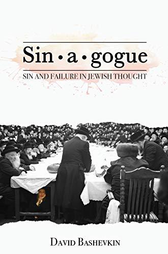 [9781618117977] Sin•a•gogue: Sin and Failure in Jewish Thought
