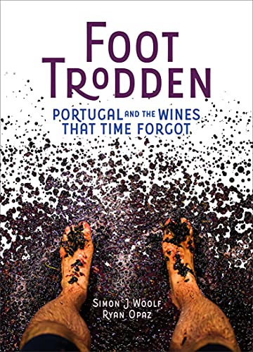 [9781623719012] Foot Trodden: Portugal and the Wines that Time Forgot