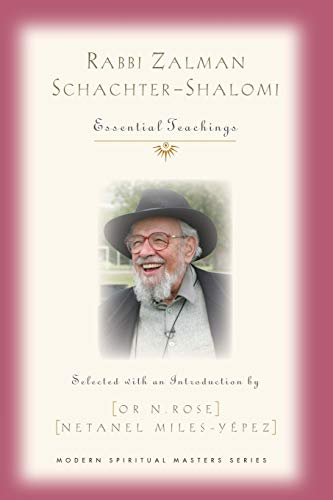 [9781626983632] Rabbi Zalman Schachter-Shalomi: Essential Teachings (Modern Spiritual Masters)
