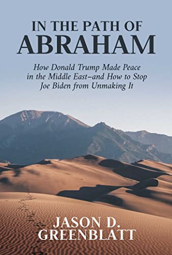 [9781637583098] In the Path of Abraham: How Donald Trump Made Peace in the Middle East–and How to Stop Joe Biden from Unmaking It