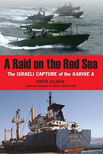 [9781640123571] A Raid on the Red Sea: The Israeli Capture of the Karine A