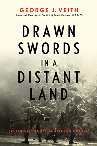 [9781641771726] Drawn Swords in a Distant Land: South Vietnam's Shattered Dreams