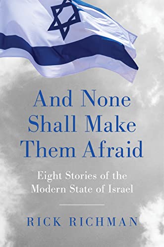 [9781641772747] And None Shall Make Them Afraid: Eight Stories of the Modern State of Israel